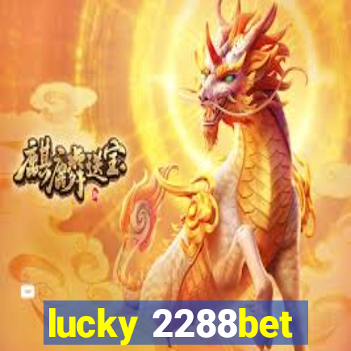 lucky 2288bet